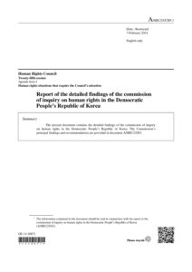 2014 Report COI pdf 2014 Report of the detailed findings of the commission of inquiry on human rights in the Democratic People's Republic of Korea (COI) PSCORE